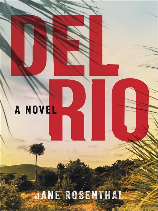Title details for Del Rio by Jane Rosenthal - Available